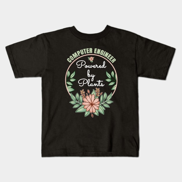 Computer Engineer Powered By Plants Lover Design Kids T-Shirt by jeric020290